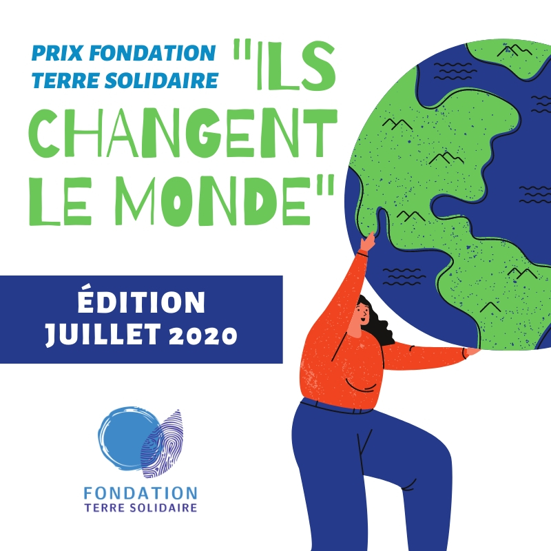 Découvrez les lauréats du prix Fondation Terre Solidaire "Ils changent le monde"