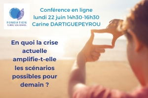 Lundi 22 juin 2020 : conférence en ligne avec Carine Dartiguepeyrou, prospectiviste