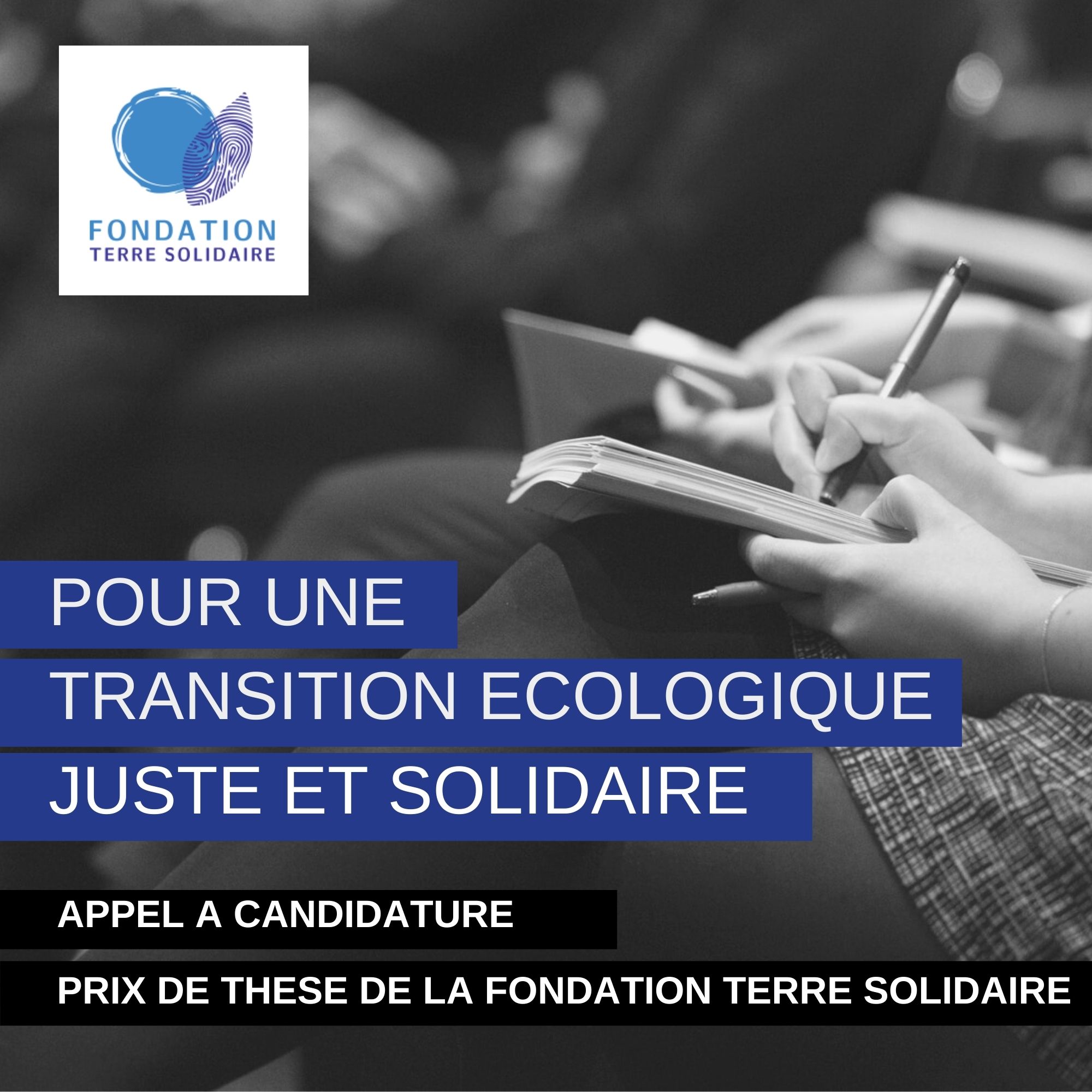 La Fondation Terre Solidaire lance son Prix de thèse en faveur d’une transition écologique, juste et solidaire