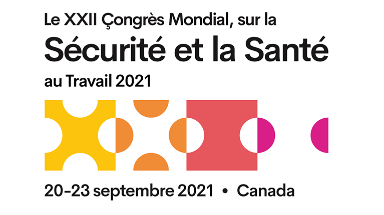 Le Canada accueille le XXIIe Congrès mondial sur la sécurité et la santé