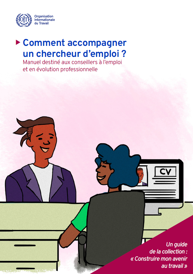 Comment accompagner un chercheur d’emploi? Manuel destiné aux conseillers à l’emploi et en évolution professionnelle